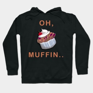 Oh, Muffin... Hoodie